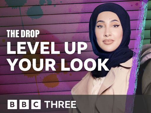 The Drop – Level Up Your Look (BBC Three)